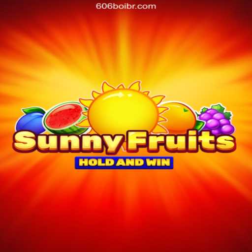 Exploring the Vibrant World of SunnyFruits and the Rise of 606boi.com: A Plataforma de Apostas #1 do Brasil👈